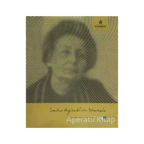 Samiha Ayverdi’nin İstanbul’u - Zeynep Uymur - Kültür A.Ş.