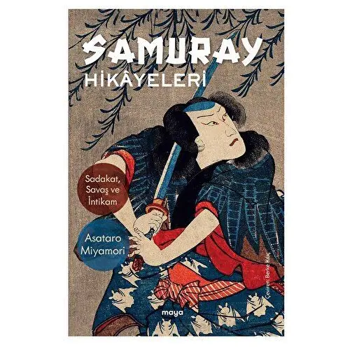 Samuray Hikayeleri - Asataro Miyamori - Maya Kitap