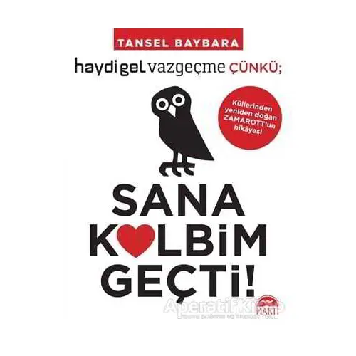 Sana Kalbim Geçti! - Tansel Baybara - Martı Yayınları