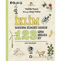 İklim Hakkında Bilmeniz Gereken 123 Süper Akıllıca Şey - Mathilda Masters - Orenda