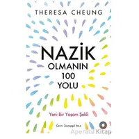 Nazik Olmanın 100 Yolu - Theresa Cheung - Orenda