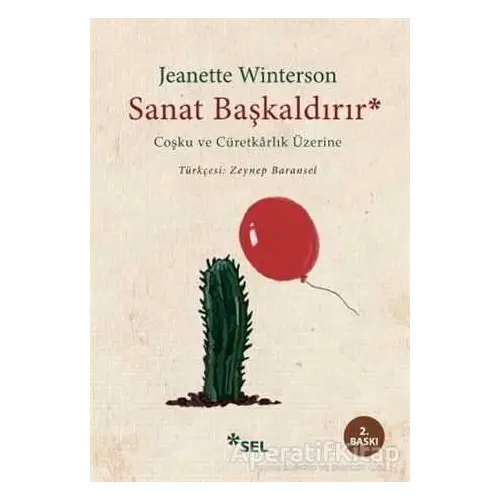 Sanat Başkaldırır - Jeanette Winterson - Sel Yayıncılık