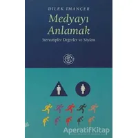 Medyayı Anlamak - Dilek İmançer - De Ki Yayınları