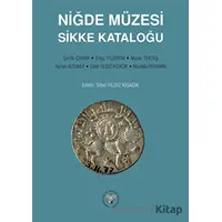 Niğde Müzesi Sikke Kataloğu - Kolektif - Arkeoloji ve Sanat Yayınları