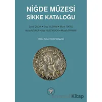 Niğde Müzesi Sikke Kataloğu - Kolektif - Arkeoloji ve Sanat Yayınları