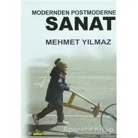 Modernden Postmoderne Sanat - Mehmet Yılmaz - Ütopya Yayınevi