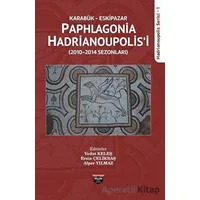 Karabük Eskipazar - Paphlagonia Hadrianoupolisi - Kolektif - Bilgin Kültür Sanat Yayınları