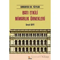 Samsun’da XIX. Yüzyılda Batı Etkili Mimarlık Örnekleri - Serpil Seyfi - Kriter Yayınları