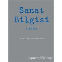 Sanat Bilgisi - 4. Kitap - Özkan Eroğlu - Tekhne Yayınları