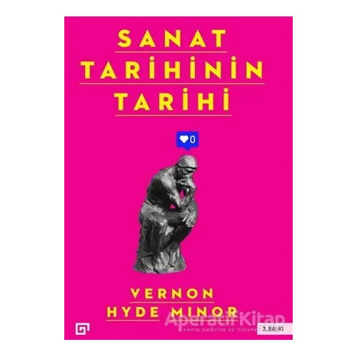 Sanat Tarihinin Tarihi - Vernon Hyde Minor - Koç Üniversitesi Yayınları