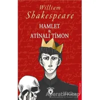 Hamlet ve Atinalı Timon - William Shakespeare - Dorlion Yayınları