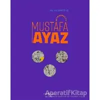 Mustafa Ayaz - Retrospektif / Retrospective Mustafa Ayaz - Kolektif - İş Bankası Kültür Yayınları