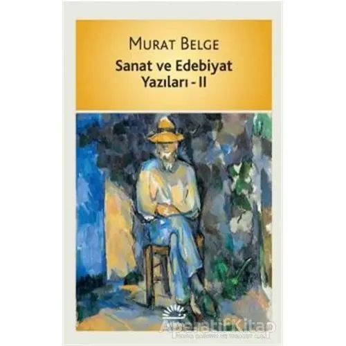 Sanat ve Edebiyat Yazıları 2 - Murat Belge - İletişim Yayınevi