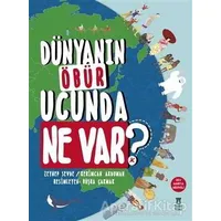 Dünyanın Öbür Ucunda Ne Var? - Zeynep Sevde - Taze Kitap