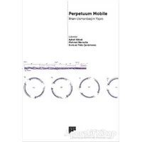 Perpetuum Mobile - İlhan Usmanbaşın Yapıtı - Aykut Köksal - Pan Yayıncılık