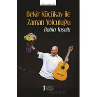 Bekir Küçükay İle Zaman Yolculuğu - Rabia Taşaltı - Müzik Eğitimi Yayınları