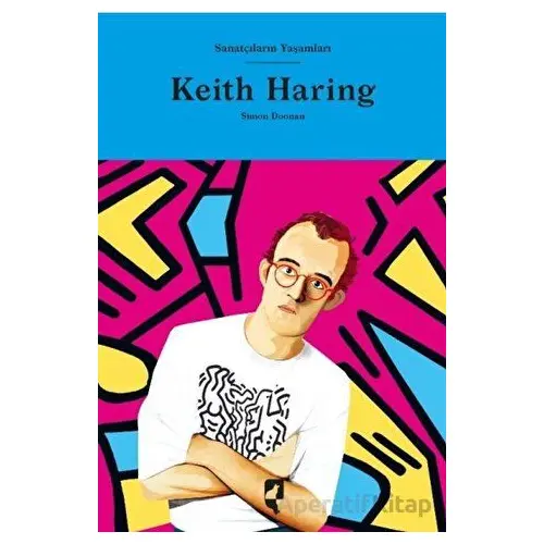 Sanatçıların Yaşamları- Keith Haring - Simon Doonan - HayalPerest Kitap