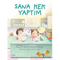 Sana Kek Yaptım - Saniye Bencik Kangal - Turta Kitap