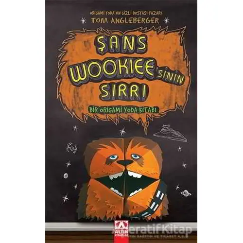 Şans Wookiee’sinin Sırrı - Tom Angleberger - Altın Kitaplar