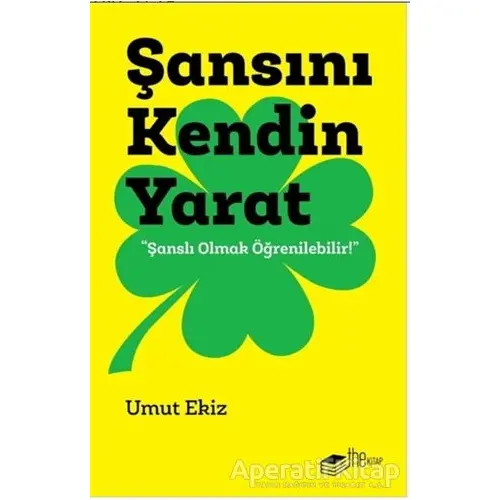 Şansını Kendin Yarat - Umut Ekiz - The Kitap