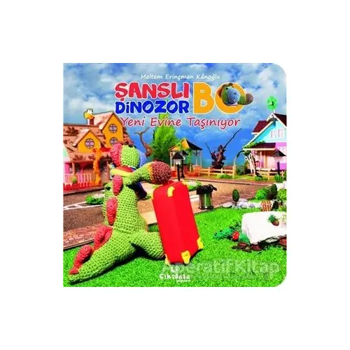 Şanslı Dinozor Bo Yeni Evine Taşınıyor - Meltem Erinçmen Kanoğlu - Çikolata Yayınevi