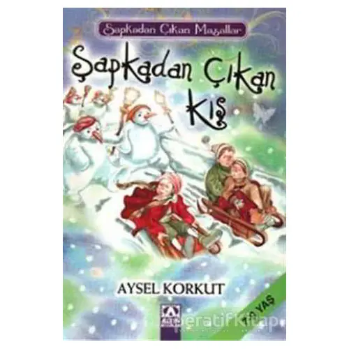 Şapkadan Çıkan Kış - Aysel Korkut - Altın Kitaplar - Çocuk Kitapları