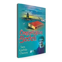 Özgürlüğün Bedeli - Sara Gürbüz Özeren - Genç Damla Yayınevi