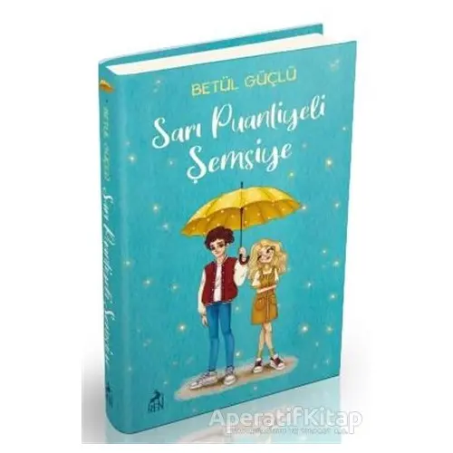 Sarı Puantiyeli Şemsiye - Betül Güçlü - Ren Kitap