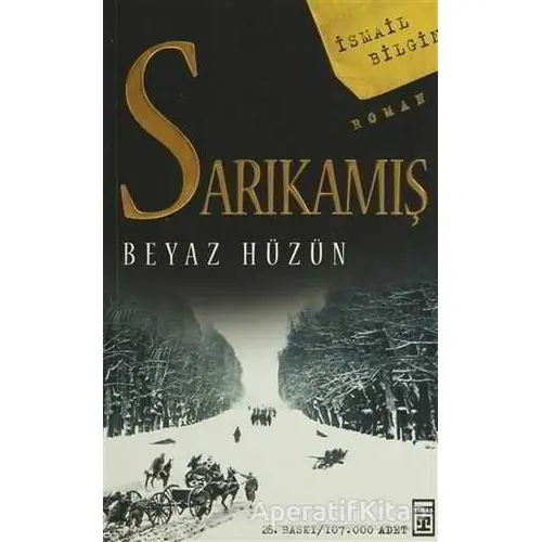 Sarıkamış - İsmail Bilgin - Timaş Yayınları