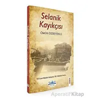 Selanik Kayıkçısı - Ömür Özbeyinli - Ritim Plus Yayınları