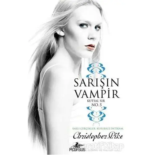 Sarışın Vampir 5: Kutsal Sır - Christopher Pike - Pegasus Yayınları