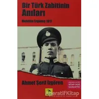 Bir Türk Zabitinin Anıları - Ahmet Şerif İzgören - İzgören Yayınları