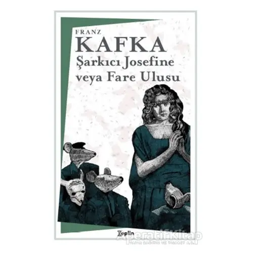 Şarkıcı Josefine veya Fare Ulusu - Franz Kafka - Zeplin Kitap