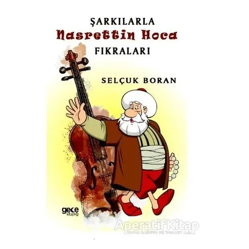 Şarkılarla Nasrettin Hoca Fıkraları - Selçuk Boran - Gece Kitaplığı