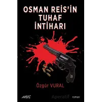 Osman Reis’in Tuhaf İntiharı - Özgür Vural - Abis Yayıncılık