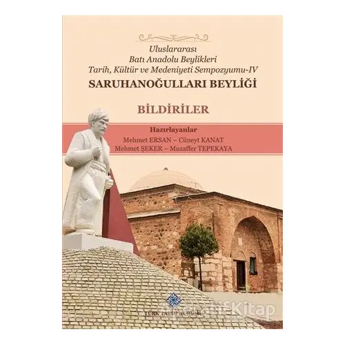 Saruhanoğulları Beyliği - Cüneyt Kanat - Türk Tarih Kurumu Yayınları