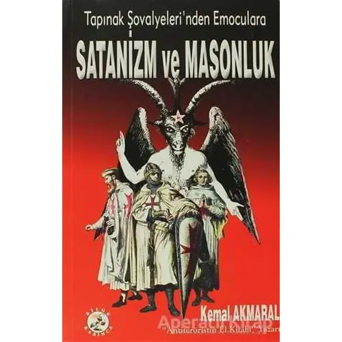 Satanizm ve Masonluk - Kemal Akmaral - Bilge Karınca Yayınları