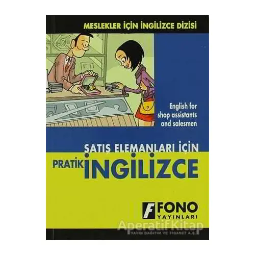 Satış Elemanları için Pratik İngilizce - Şevket Serdar Türet - Fono Yayınları