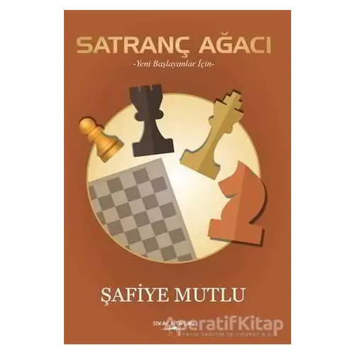 Satranç Ağacı - Şafiye Mutlu - Sokak Kitapları Yayınları