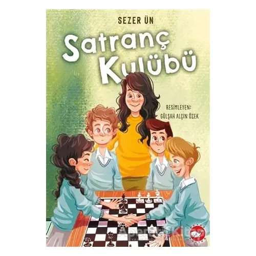 Satranç Kulübü - Sezer Ün - Beyaz Balina Yayınları