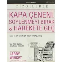 Kapa Çeneni, Söylenmeyi Bırak & Harekete Geç - Larry Winget - Akıl Çelen Kitaplar