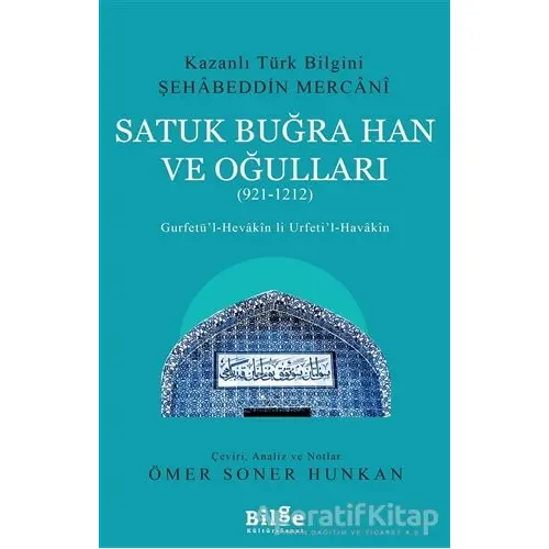 Satuk Buğra Han ve Oğulları (921-1212) - Şehabeddin Mercani - Bilge Kültür Sanat