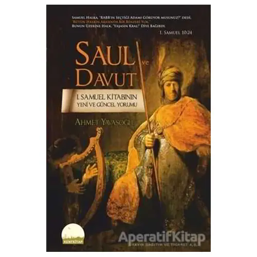 Saul ve Davut - Ahmet Yavaşoğlu - Kent Kitap