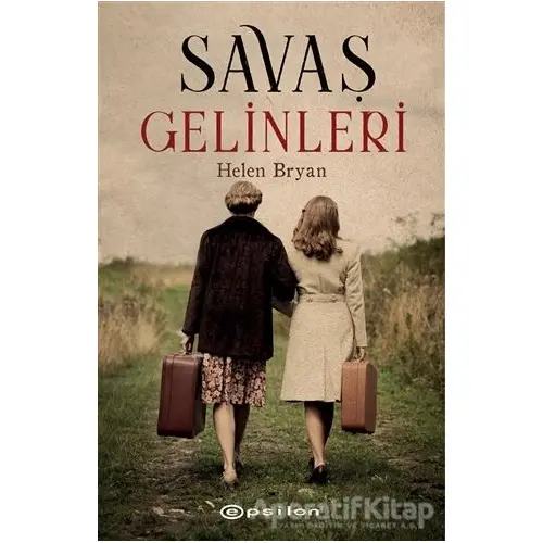 Savaş Gelinleri - Helen Bryan - Epsilon Yayınevi