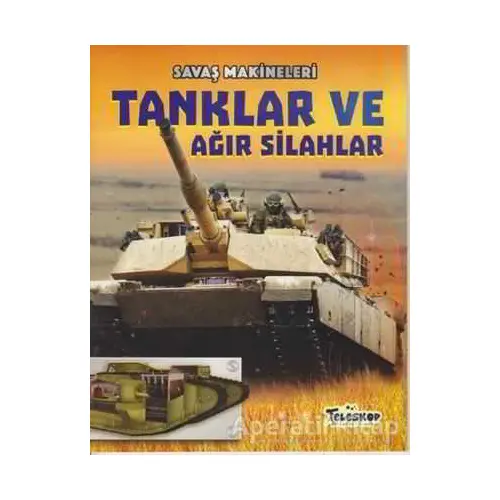 Savaş Makineleri - Tanklar ve Ağır Silahlar - Chris Oxlade - Teleskop Popüler Bilim