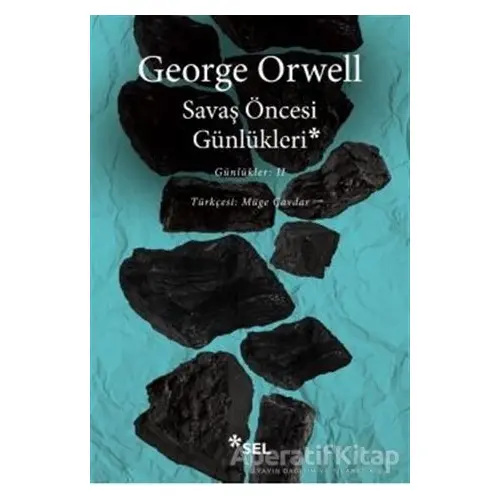 Savaş Öncesi Günlükleri - George Orwell - Sel Yayıncılık