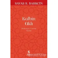 Kalbin Aklı - Savaş Ş. Barkçin - İnsan Yayınları