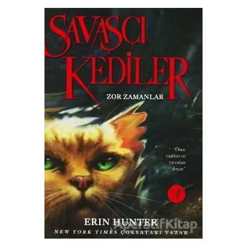 Savaşçı Kediler: Zor Zamanlar - Erin Hunter - Artemis Yayınları