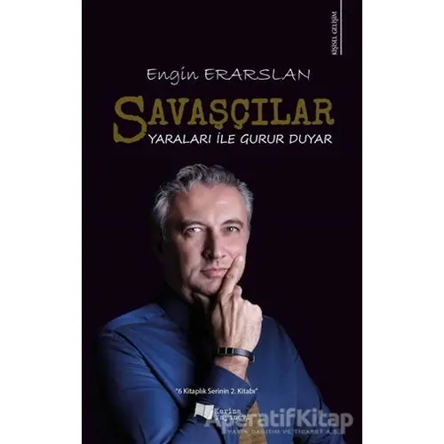 Savaşçılar Yaraları ile Gurur Duyar - Engin Erarslan - Karina Yayınevi