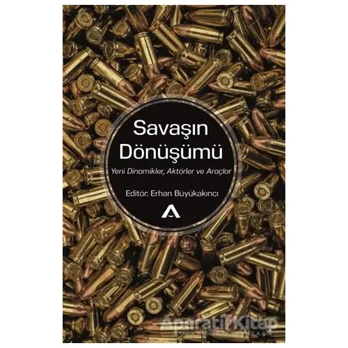 Savaşın Dönüşümü - Erhan Büyükakıncı - Adres Yayınları